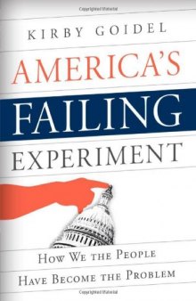 America’s Failing Experiment: How We the People Have Become the Problem