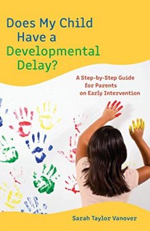 Does My Child Have a Developmental Delay? A Step-by-Step Guide for Parents on Early Intervention