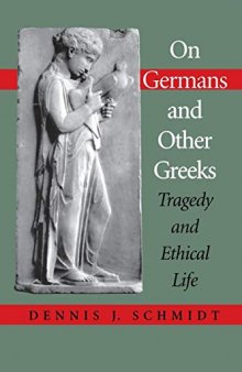 On Germans and Other Greeks: Tragedy and Ethical Life