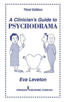 A Clinician’s Guide to Psychodrama