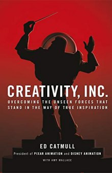 Creativity, Inc.: Overcoming the Unseen Forces That Stand in the Way of True Inspiration (AUDIOBOOK)