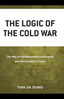 The Logic Of The Cold War: The Web Of Interdependent Governance And The Connective Power