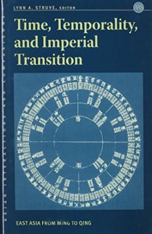 Time, Temporality, and Imperial Transition: East Asia from Ming to Qing