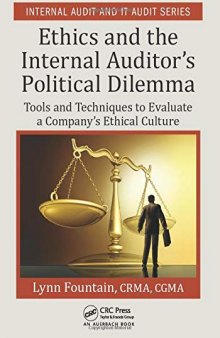 Ethics and the Internal Auditor’s Political Dilemma: Tools and Techniques to Evaluate a Company’s Ethical Culture
