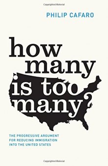 How Many Is Too Many? The Progressive Argument for Reducing Immigration into the United States