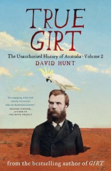 True Girt: The Unauthorised History of Australia (AUDIOBOOK) - Part 1