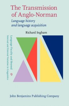 The Transmission of Anglo-Norman: Language History and Language Acquisition