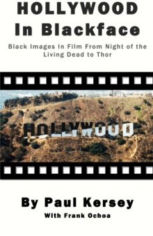 Hollywood in Blackface: Black Images in Film from Night of the Living Dead to Thor