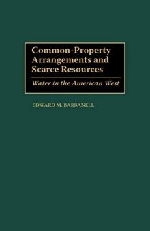 Common-property Arrangements and Scarce Resources: Water in the American West