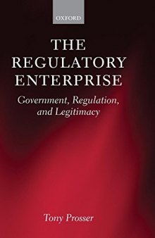 The Regulatory Enterprise: Government, Regulation, and Legitimacy