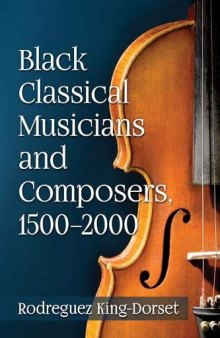 Black Classical Musicians and Composers, 1500–2000