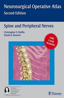 Neurosurgical Operative Atlas - Spine and Peripheral Nerves: A Co-publication of Thieme and the American Association of Neurological Surgeons