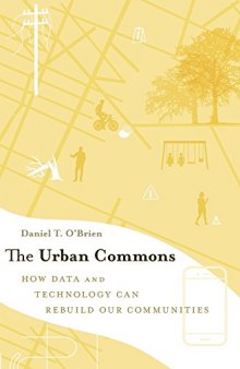 The Urban Commons: How Data and Technology Can Rebuild Our Communities