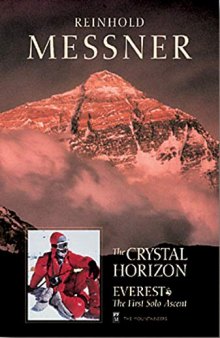 The Crystal Horizon: Everest—The First Solo Ascent