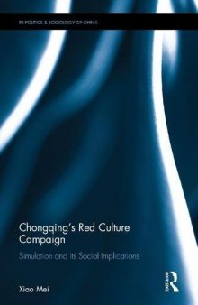 Chongqing’s Red Culture Campaign: Simulation and Its Social Implications