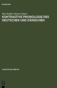 Kontrastive Phonologie des Deutschen und Dänischen. Segmentale Wortphonologie und -phonetik