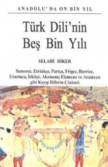 Türk Dili nin Beş Bin Yılı , Anadolu da On Bin Yıl