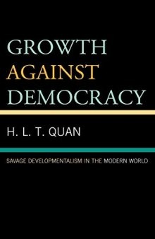 Growth against Democracy: Savage Developmentalism in the Modern World