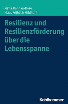 Resilienz und Resilienzförderung |ber die Lebensspanne (German Edition)