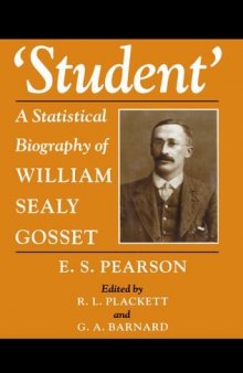 ’Student’: A Statistical Biography of William Sealy Gosset