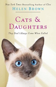 Cats & Daughters: They Don’t Always Come When Called