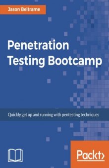 Penetration Testing Bootcamp: Quickly get up and running with pentesting techniques