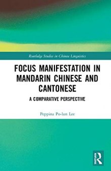 Focus Manifestation in Mandarin Chinese and Cantonese: A Comparative Perspective