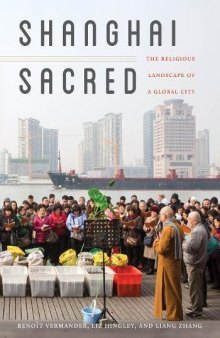 Shanghai Sacred: The Religious Landscape of a Global City