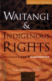 Waitangi & Indigenous Rights: Revolution, Law & Legitimation