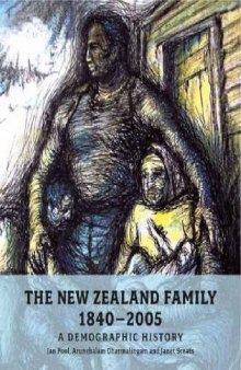 The New Zealand Family, 1840-2005: A Demographic History