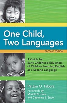 One Child, Two Languages: A Guide for Early Childhood Educators of Children Learning English as a Second Language