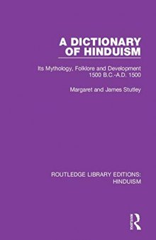 A Dictionary of Hinduism: Its Mythology, Folklore and Development, 1500 B.C.–A.D. 1500