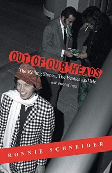 Out of Our Heads with Proof of Truth: The Rolling Stones, The Beatles and Me