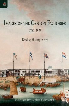 Images of the Canton Factories, 1760–1822: Reading History in Art
