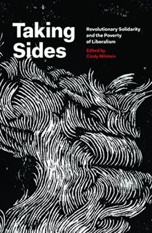 Taking Sides: Revolutionary Solidarity and the Poverty of Liberalism