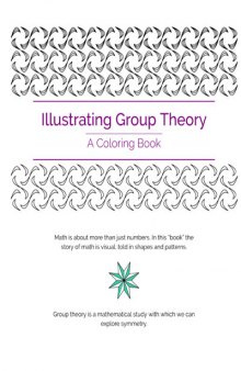 Illustrating Group Theory (A Coloring Book)