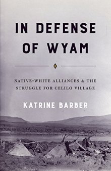 In Defense of Wyam: Native–White Alliances and the Struggle for Celilo Village
