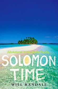 Solomon Time: Adventures in the South Pacific