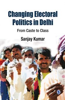 Changing Electoral Politics in Delhi: From Caste to Class