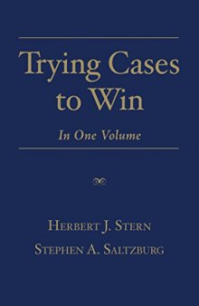 Trying Cases to Win: In One Volume