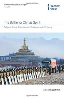 The Battle for China’s Spirit: Religious Revival, Repression, and Resistance under Xi Jinping