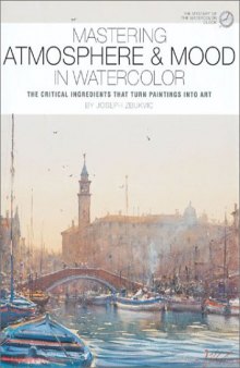 Mastering Atmosphere & Mood in Watercolor: The Critical Ingredients That Turn Paintings Into Art