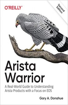 Arista Warrior: A Real-World Guide to Understanding Arista Products and EOS