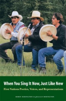 When You Sing It Now, Just Like New: First Nations Poetics, Voices, and Representations