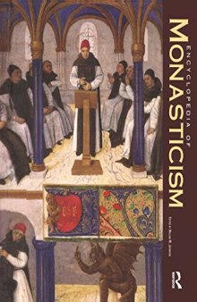 Encyclopedia of Monasticism. Volume 1&2. A-Z