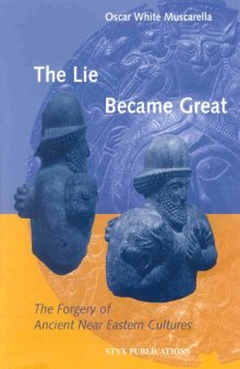 The Lie Became Great: The Forgery of Ancient Near Eastern Cultures