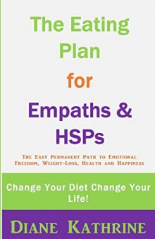 The Eating Plan for Empaths & HSPs: Change Your Diet Change Your Life!