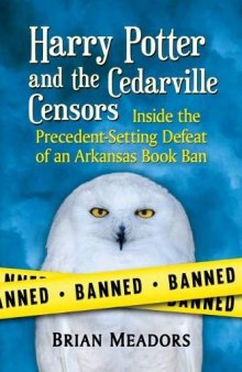 Harry Potter and the Cedarville Censors: Inside the Precedent-Setting Defeat of an Arkansas Book Ban