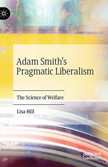 Adam Smith’s Pragmatic Liberalism: The Science of Welfare