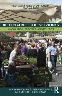 Alternative Food Networks: Knowledge, Practice, and Politics